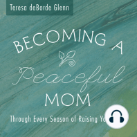 Becoming A Peaceful Mom