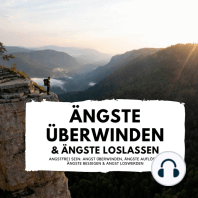 Ängste überwinden & Ängste loslassen