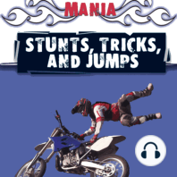 Stunts, Tricks, and Jumps