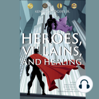 Heroes, Villains, and Healing