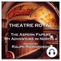 Theatre Royal - The Aspern Papers & My Adventure in Norfolk