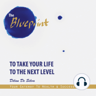 The Blueprint To Take Your Life To The Next Level