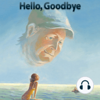 Hello, Goodbye