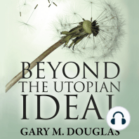 Beyond the Utopian Ideal