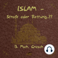 Islam – Strafe oder Rettung ?