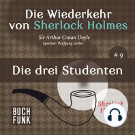 Die drei Studenten - Die Wiederkehr von Sherlock Holmes, Band 9 (Ungekürzt)