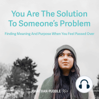 You Are The Solution To Someone's Problem