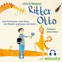 Ritter Otto, eine Prinzessin, eine Hexe, ein Drache und ganz viel mehr ...