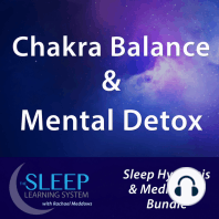 Chakra Balance & Mental Detox