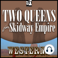 Two Queens for Skidway Empire