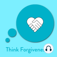 Think Forgiveness!