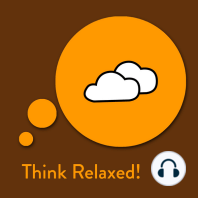 Think Relaxed!