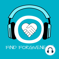 Find Forgiveness!