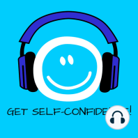 Get Self-Confidence!