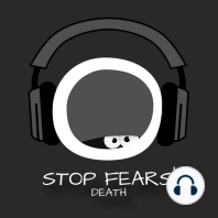 Stop Fears! Death