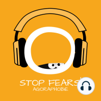 Stop Fears! Agoraphobie