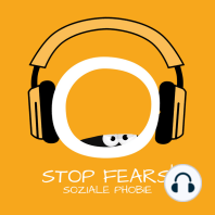 Stop Fears! Soziale Phobie