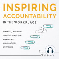 Inspiring Accountability in the Workplace - Unlocking the brain's secrets to employee engagement, accountability, and results