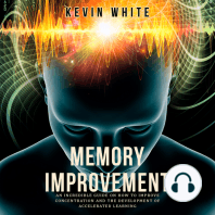 Memory Improvement an incredible guide on how to improve concentration and the development of accelerated learning