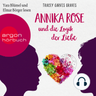 Annika Rose und die Logik der Liebe (Ungekürzte Lesung)