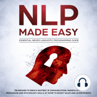 NLP Made Easy–Essential Neuro Linguistic Programming Guide