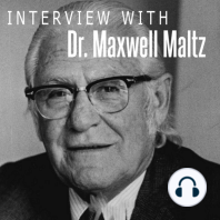 Interview With Dr. Maxwell Maltz