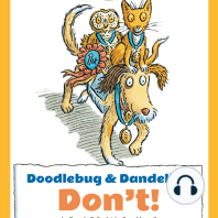 Doodlebug & Dandelion