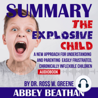 Summary of The Explosive Child: A New Approach for Understanding and Parenting Easily Frustrated, Chronically Inflexible Children by Dr. Ross W. Greene