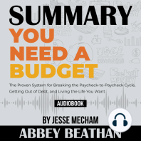 Summary of You Need a Budget: The Proven System for Breaking the Paycheck-to-Paycheck Cycle, Getting Out of Debt, and Living the Life You Want by Jesse Mecham