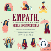 Empath: The Survival Guide For Highly Sensitive People: Protect Yourself From Narcissists & Toxic Relationships. Discover How to Stop Absorbing Other People's Pain