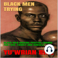 BLACK MEN TRYING