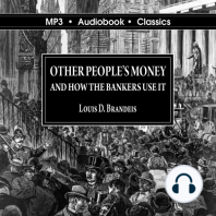 Other Peoples' Money and How The Bankers Use It