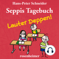 Seppis Tagebuch - Lauter Deppen!
