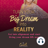 Turn your big dream into reality!