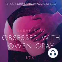 Obsessed with Owen Gray - erotic short story by Sarah Skov ...