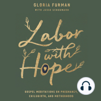 Labor with Hope: Gospel Meditations on Pregnancy, Childbirth, and Motherhood