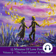 15 Minutes Of Love Poems - Volume 9 - "The Good Morrow" & Many More