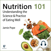 Nutrition 101: Understanding the Science and Practice of Eating Well