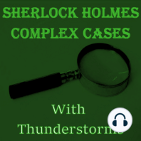 Sherlock Holmes Complex Cases - With Thunderstorms