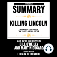 Extended Summary Of Killing Lincoln - The Shocking Assassination That Changed America Forever