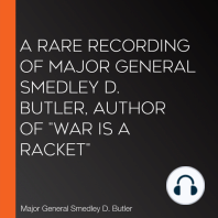 A Rare Recording of Major General Smedley D. Butler, Author of "War Is A Racket"