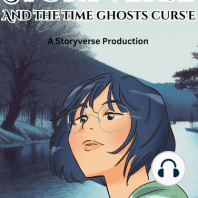 Storyverse and the Time Ghosts Curse