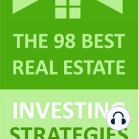 The 98 Best Real Estate Investing Strategies
