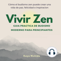 Vivir Zen, Budismo para Principiantes. Guia practica de budismo moderno