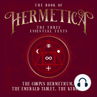 The Book of Hermetica: The Three Essential Texts: The Corpus Hermeticum, The Emerald Tablet, The Kybalion