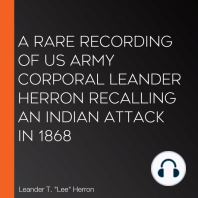 A Rare Recording of US Army Corporal Leander Herron Recalling An Indian Attack in 1868