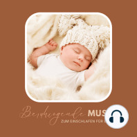 Beruhigende Musik zum Einschlafen für Babys