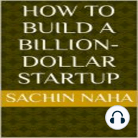 How to Build a Billion-Dollar Startup