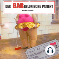 Der BARbylonische Patient