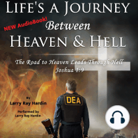 Life's A Journey Between Heaven & Hell